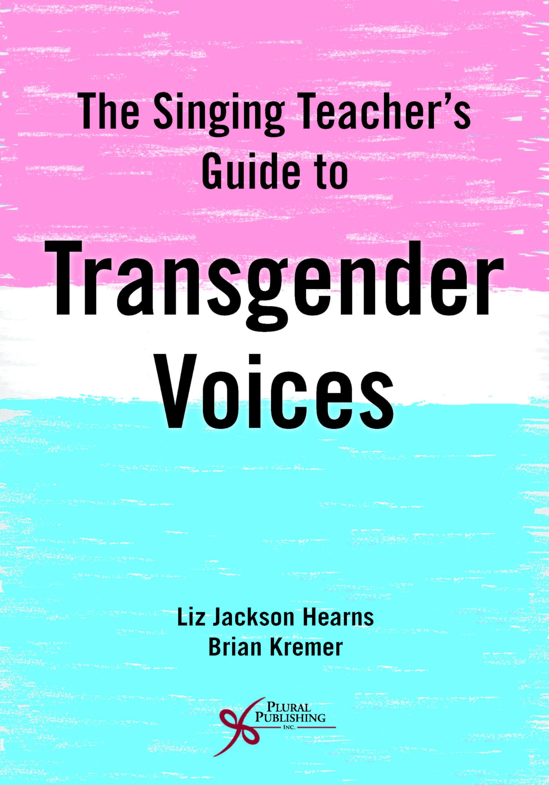 The Singing Teacher's Guide to Transgender Voices Medicine