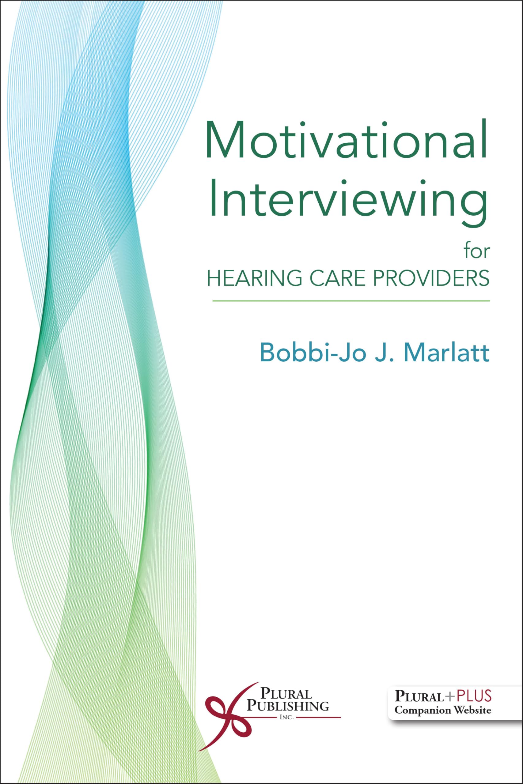 Motivational Interviewing for Hearing Care Providers Medicine