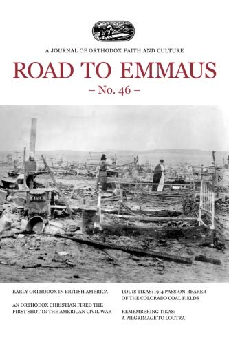 Road to Emmaus No. 46: A Journal of Orthodox Faith and Culture Philosophy