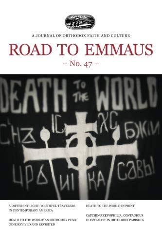 Road to Emmaus No. 47: A Journal of Orthodox Faith and Culture Religion & Esotericism