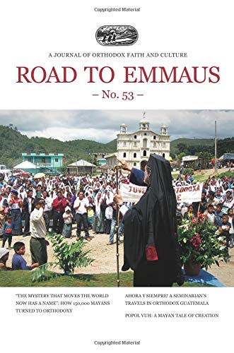Road to Emmaus No. 53: A Journal of Orthodox Faith and Culture Religion & Esotericism