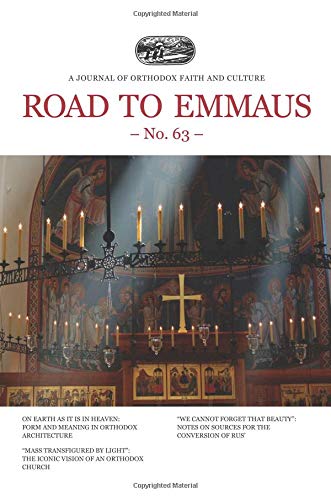 Road to Emmaus No. 63: A Journal of Orthodox Faith and Culture Religion & Esotericism