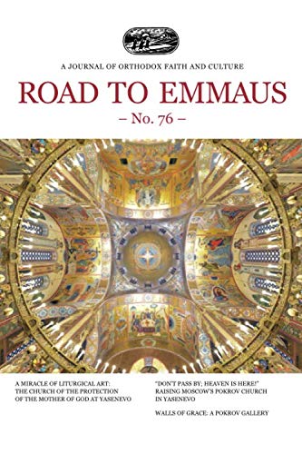 Road to Emmaus No. 76: A Journal of Orthodox Faith and Culture Religion & Esotericism