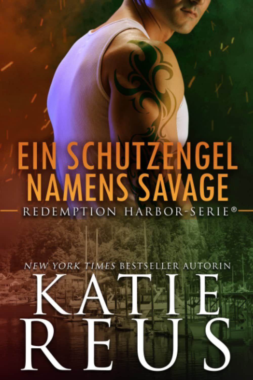 Ein Schutzengel namens Savage (Redemption Harbor-Serie, Band 2) Romantic Thrillers