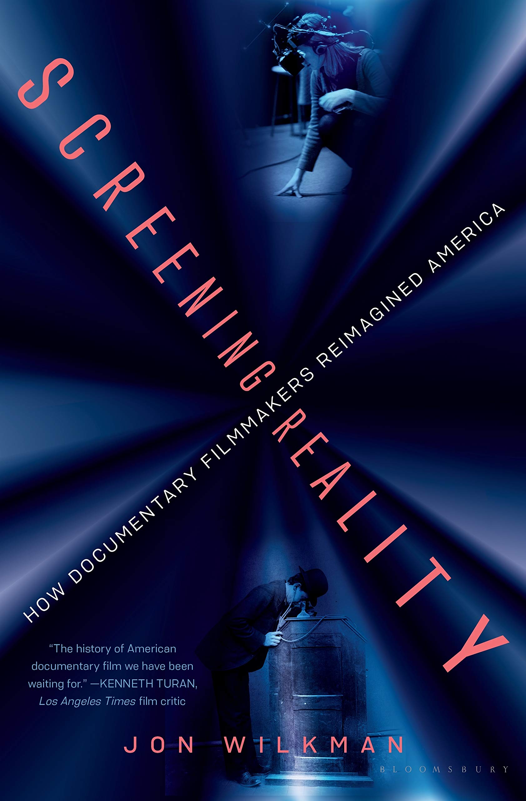 Screening Reality: How Documentary Filmmakers Reimagined America Film, Art & Culture