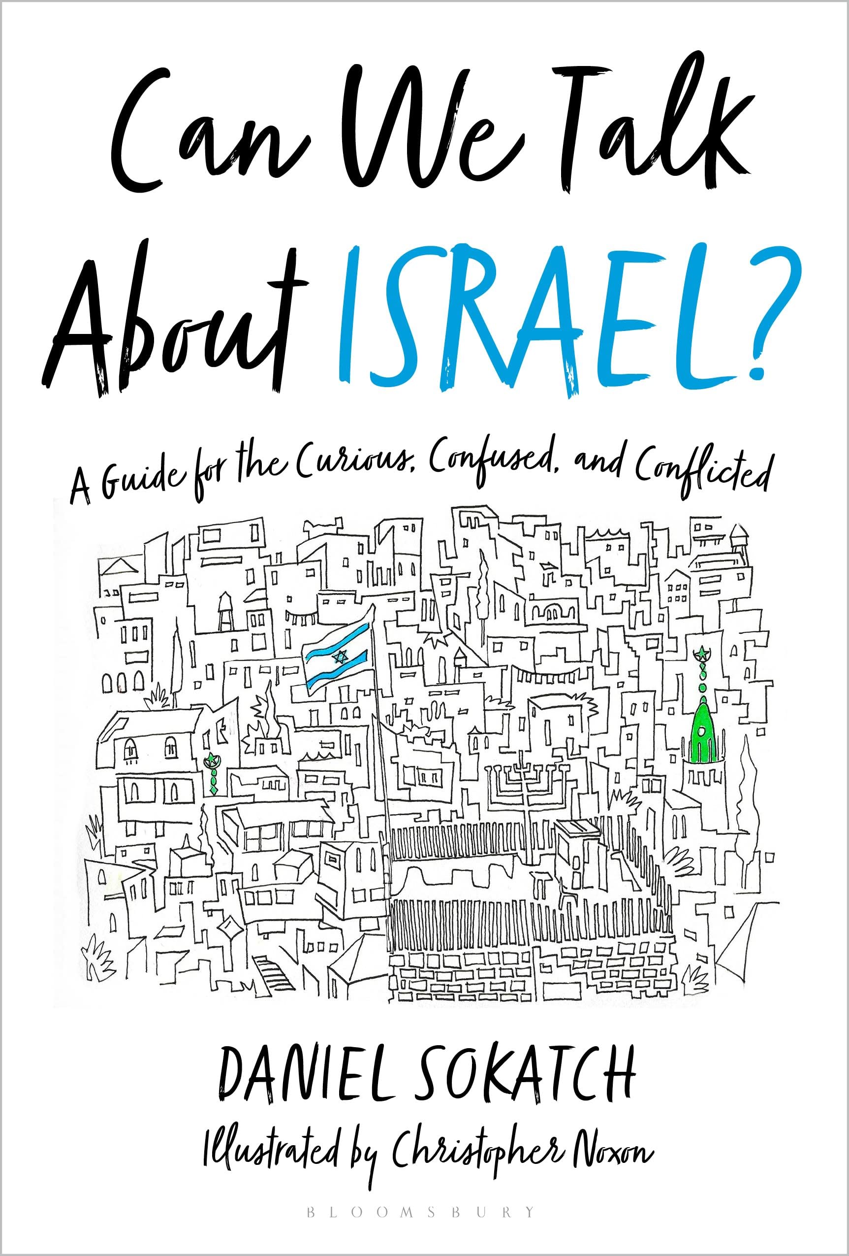 Can We Talk About Israel?: A Guide for the Curious, Confused, and Conflicted Social Sciences