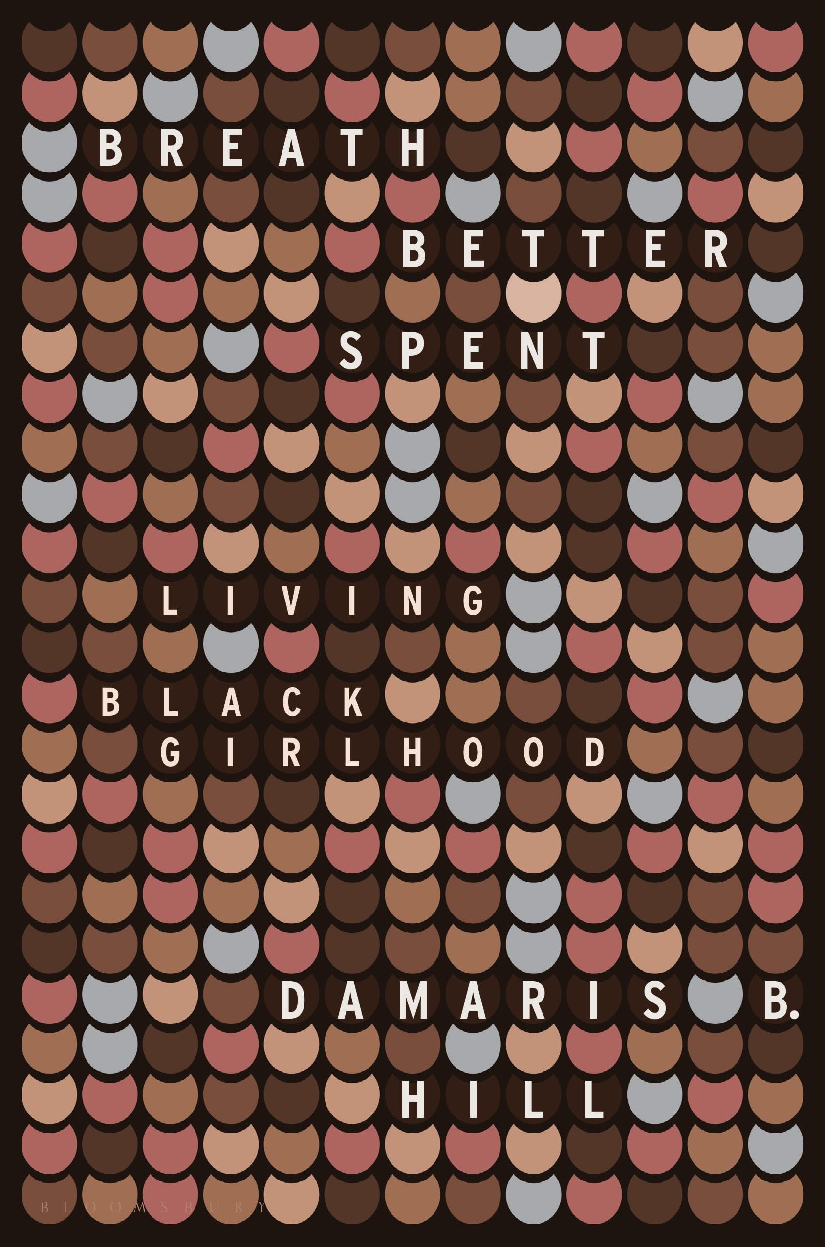 Breath Better Spent: Living Black Girlhood Books
