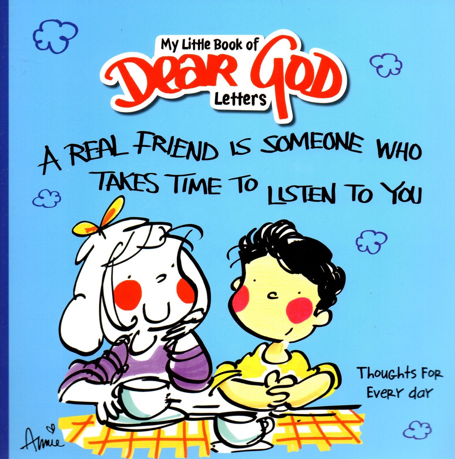 A Real Friend is Someone Who Takes Time to Listen to You - (My Little Book of Dear God Letters) Books