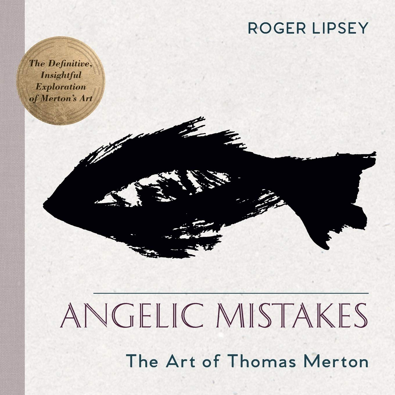 Angelic Mistakes: The Art of Thomas Merton book