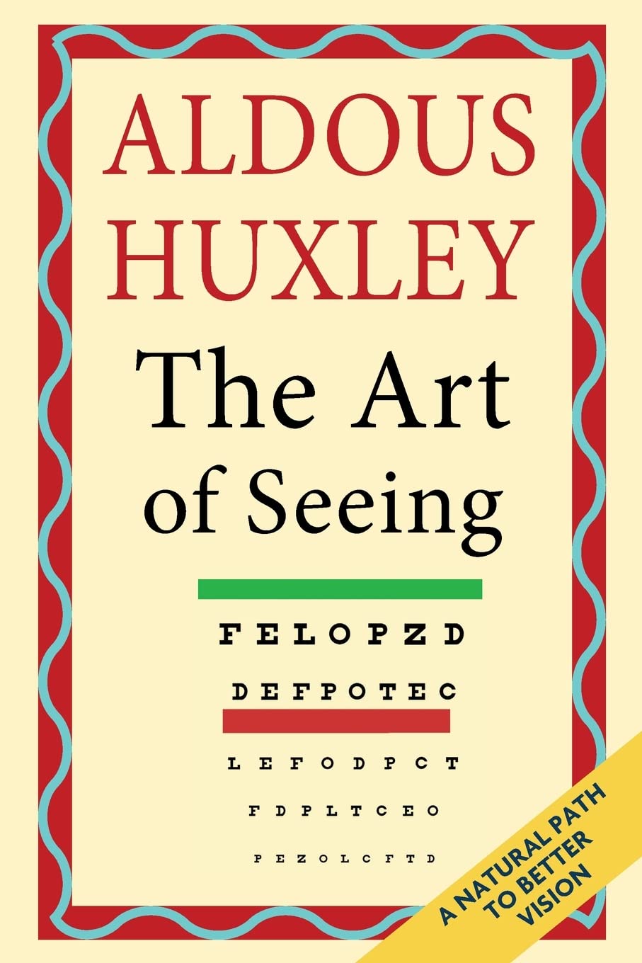 The Art of Seeing (The Collected Works of Aldous Huxley) Medicine