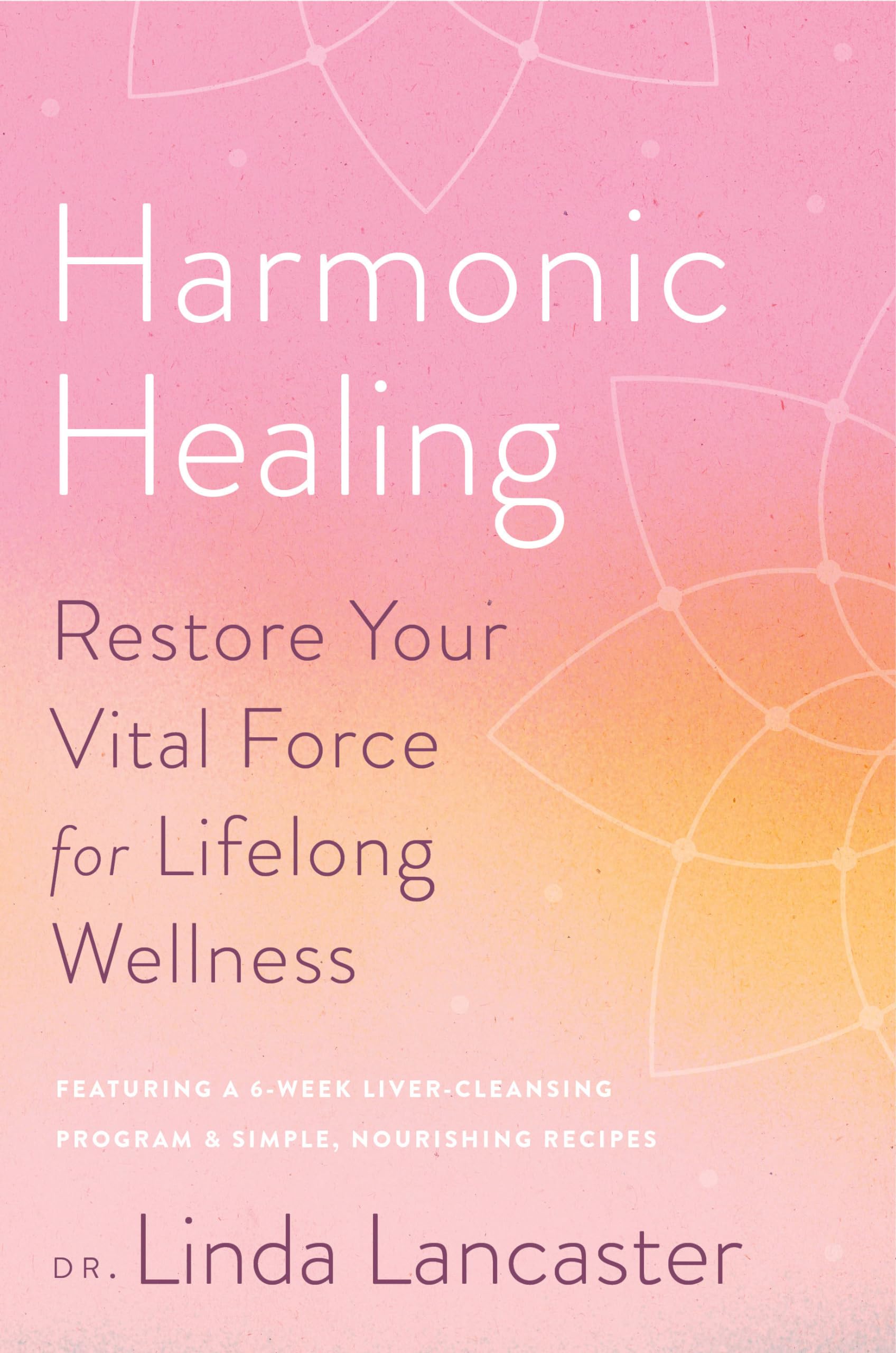 Harmonic Healing: Restore Your Vital Force for Lifelong Wellness Business & Technology