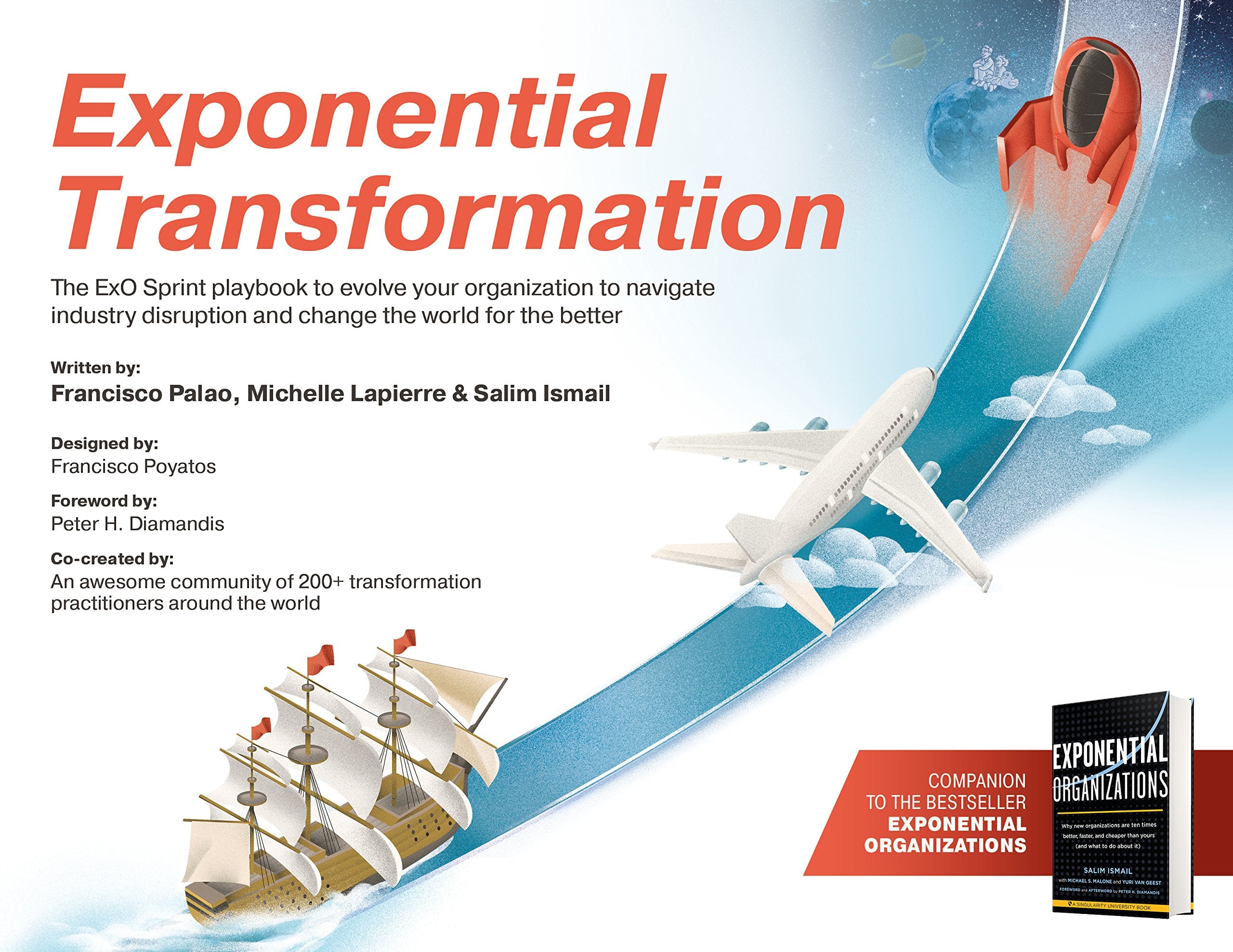 Exponential Transformation: The ExO Sprint Playbook to Evolve Your Organization to Navigate Industry Disruption and Change the World for the Better Business, Finance & Career