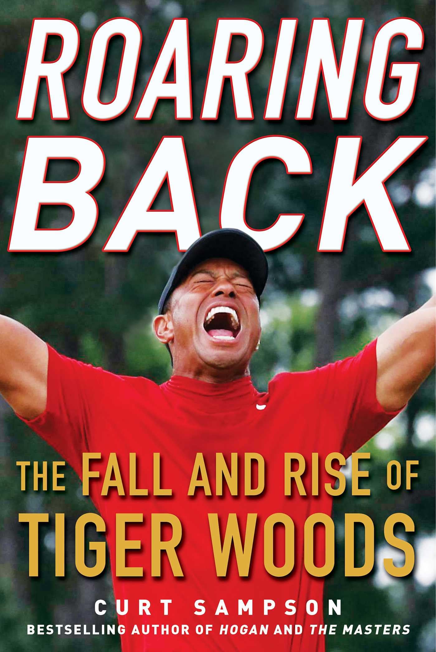 Roaring Back: The Fall and Rise of Tiger Woods book