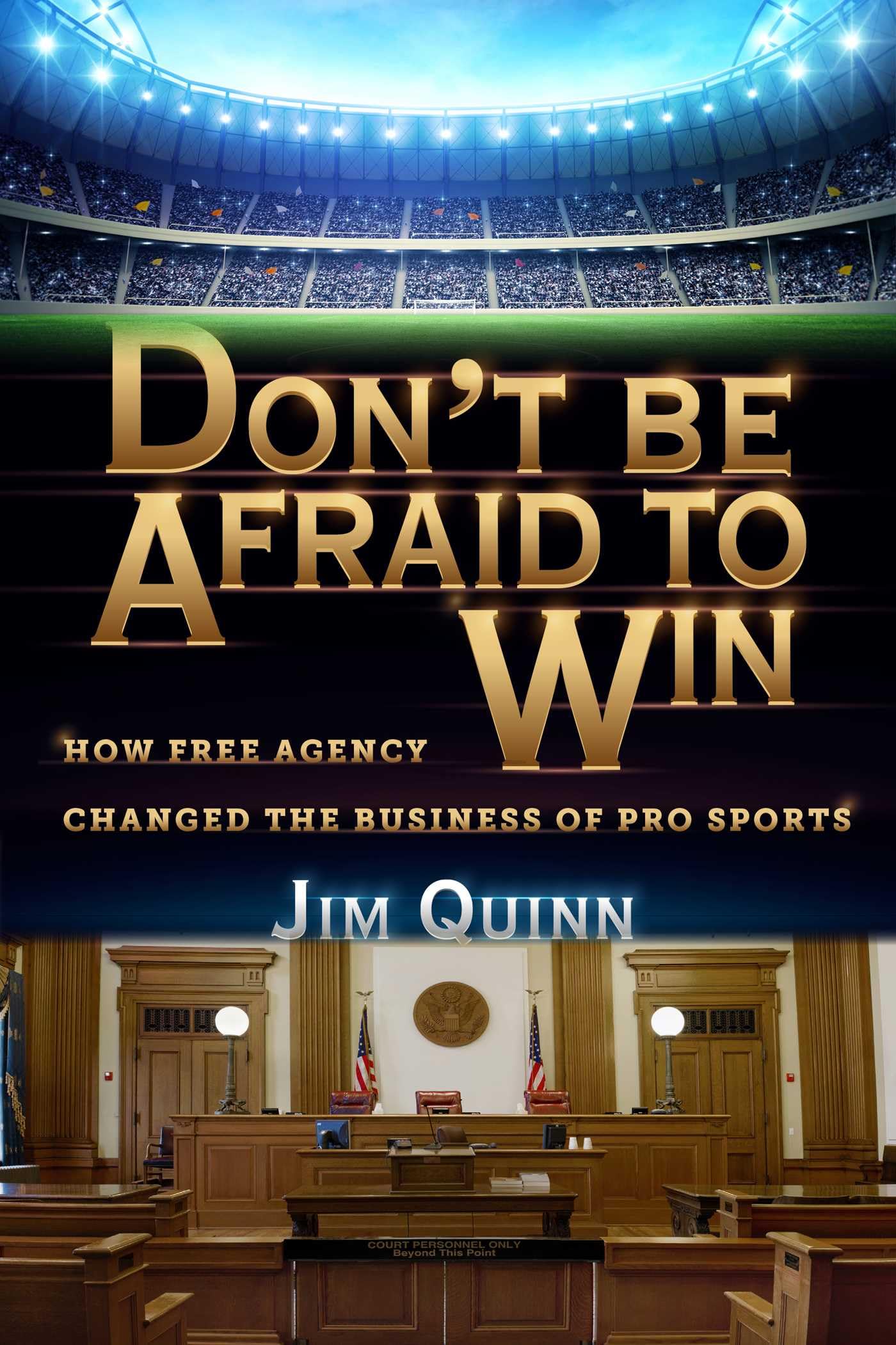 Don't Be Afraid to Win: How Free Agency Changed the Business of Pro Sports Law