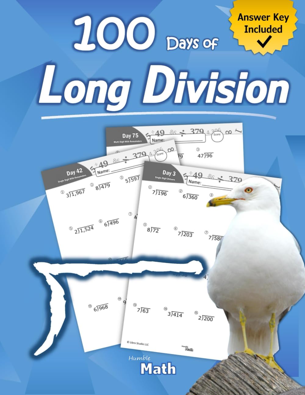 Humble Math - 100 Days of Long Division: Ages 10-13: Dividing Large Numbers with Answer Key - With and Without Remainders - Reproducible Pages - Long book