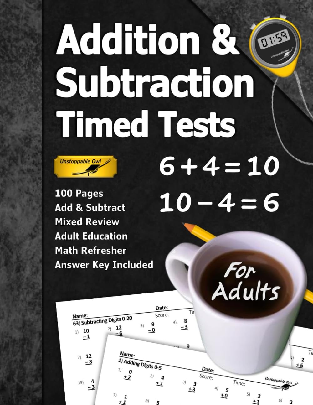 Addition & Subtraction Timed Tests (For Adults): 100 Pages (Answer Key Included) | Add & Subtract | Adult Education Math Refresher book