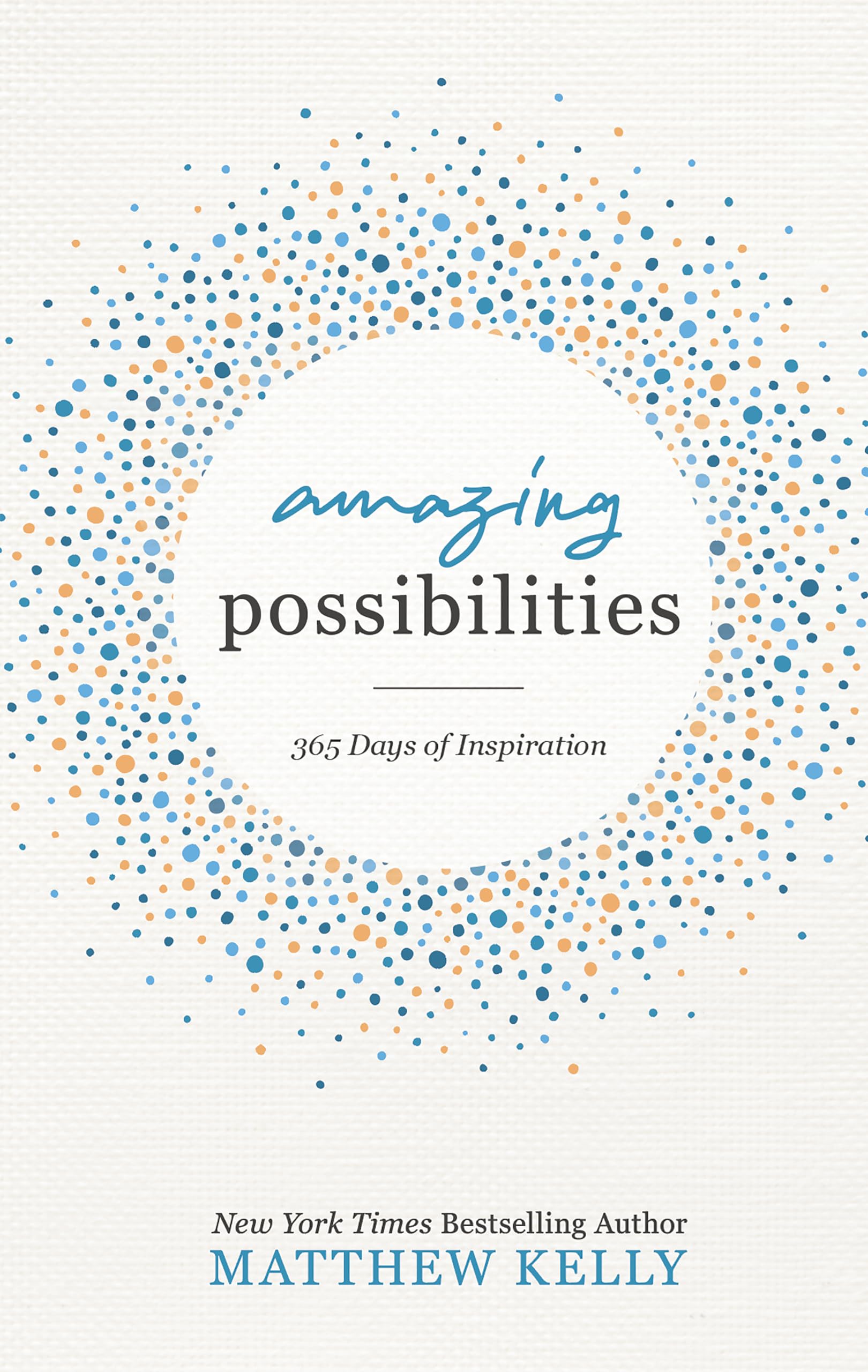 Amazing Possibilities: 365 Days of Inspiration Business, Finance & Career