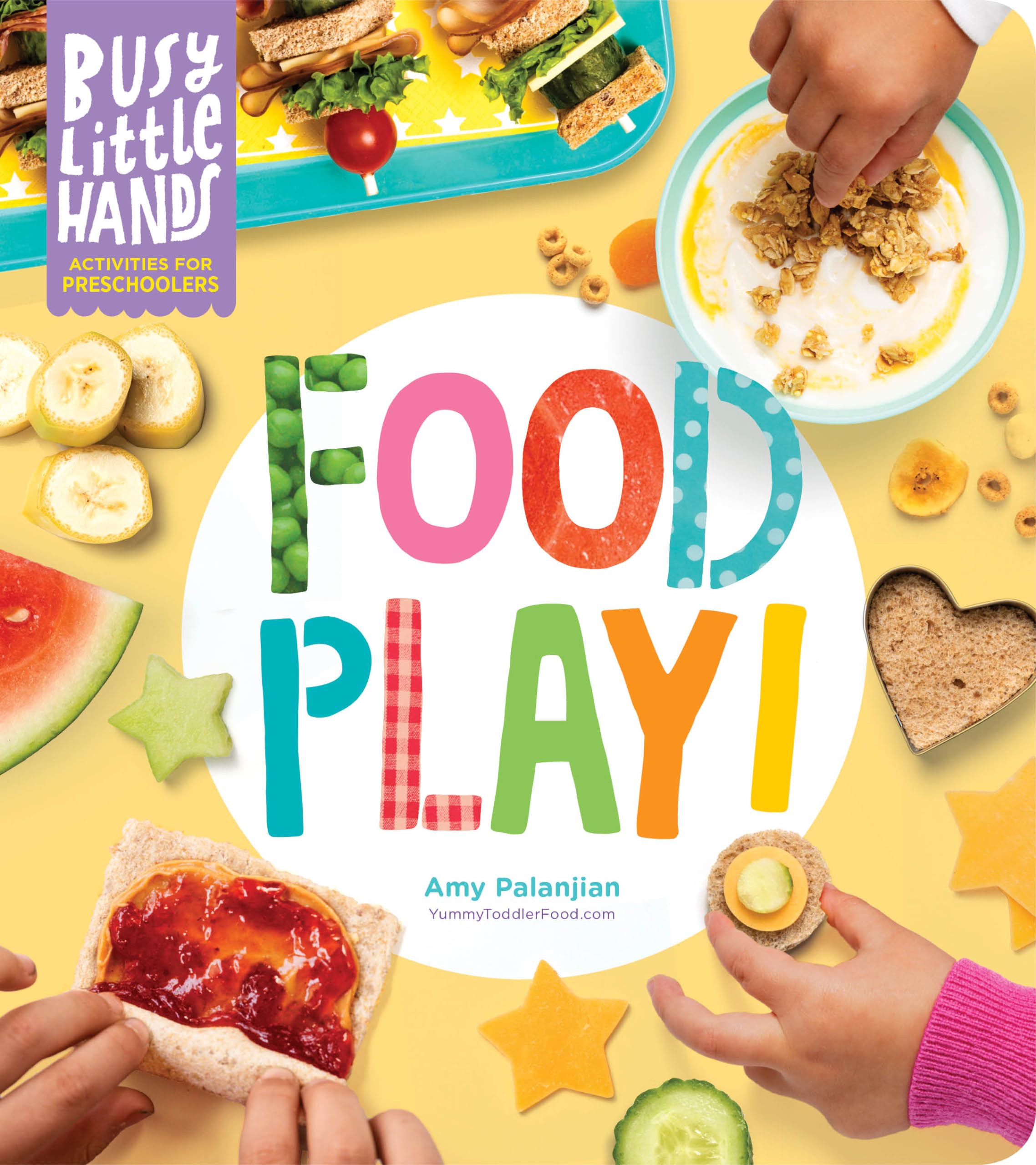 Busy Little Hands: Food Play!: Activities for Preschoolers Non-fiction