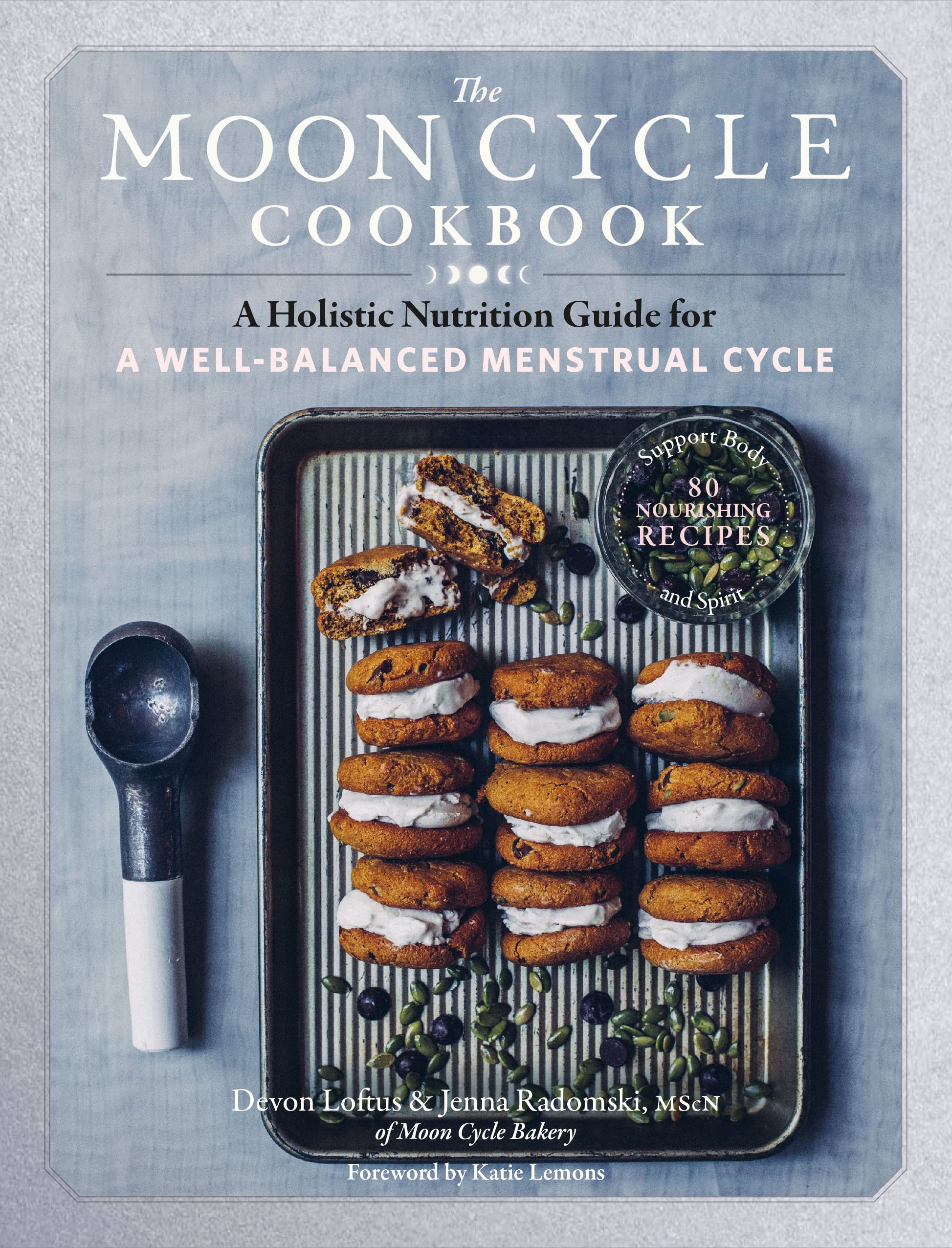 The Moon Cycle Cookbook: A Holistic Nutrition Guide for a Well-Balanced Menstrual Cycle Medicine