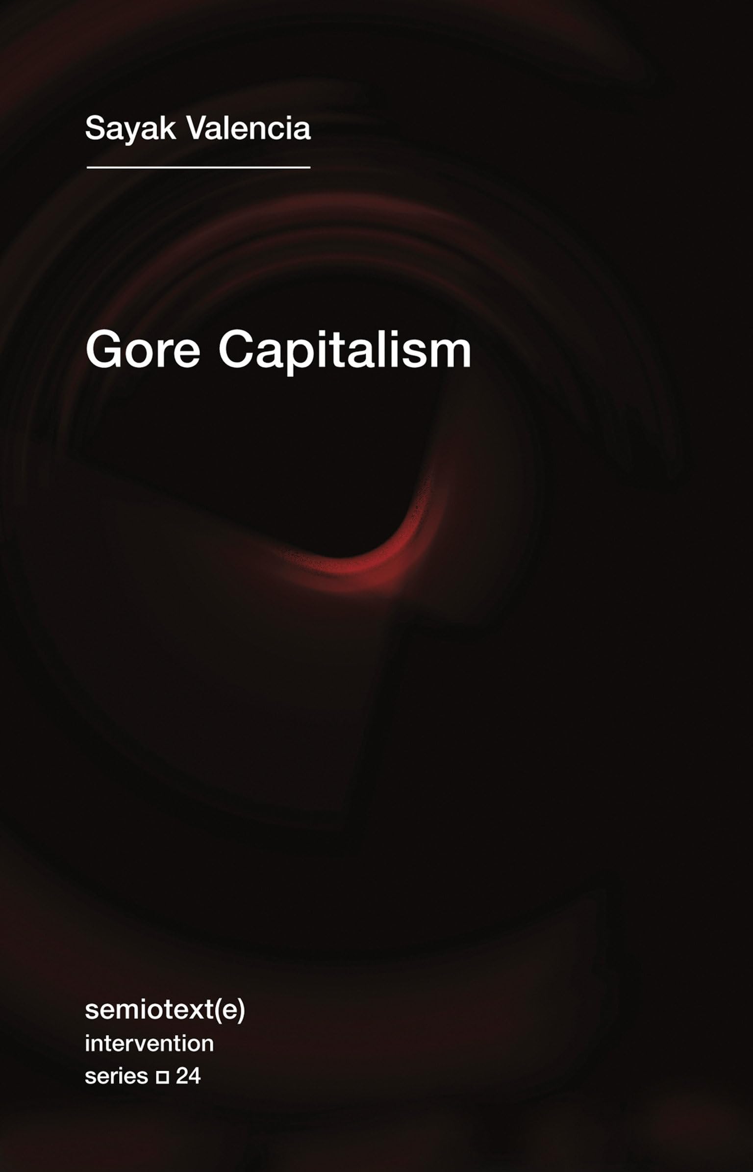 Gore Capitalism (Semiotext(e) / Intervention Series, Band 24) Philosophy