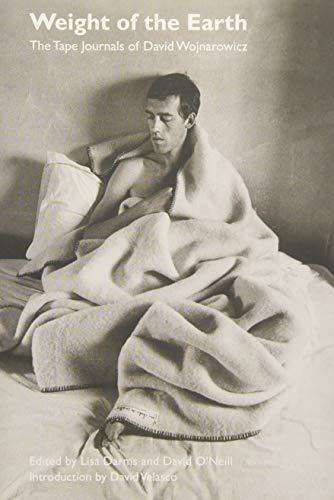 Weight of the Earth : The Tape Journals of David Wojnarowicz Books