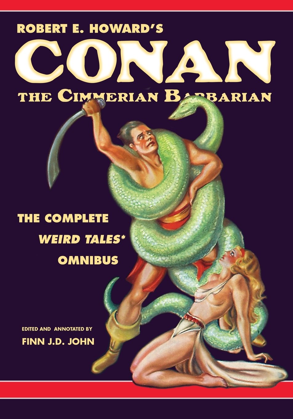 Robert E. Howard's Conan the Cimmerian Barbarian: The Complete Weird Tales Omnibus Action & Adventure