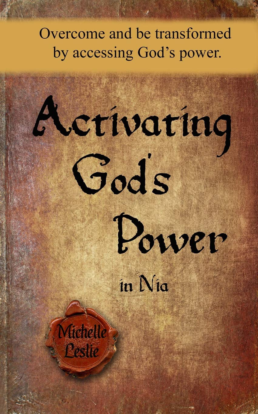 Activating God's Power in Nia: Overcome and be transformed by accessing God's power. Social Sciences