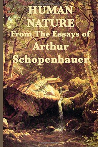 Human Nature: From the Essays of Arthur Schopenhauer Philosophy