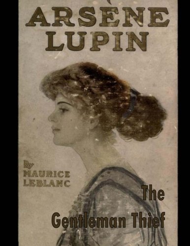 Arsene Lupin: The Gentleman Thief (Large Print) Contemporary literature