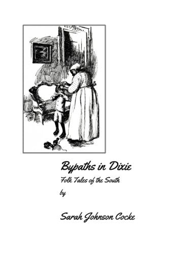 Bypaths in Dixie Folk Tales of the South Contemporary literature