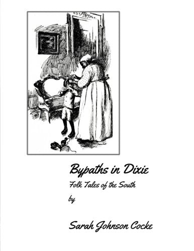 Bypaths in Dixie Folk Tales of the South (Large Print) Contemporary literature