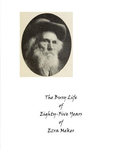 The Busy Life of Eighty-Five Years of Ezra Meeker (Large Print) Memories