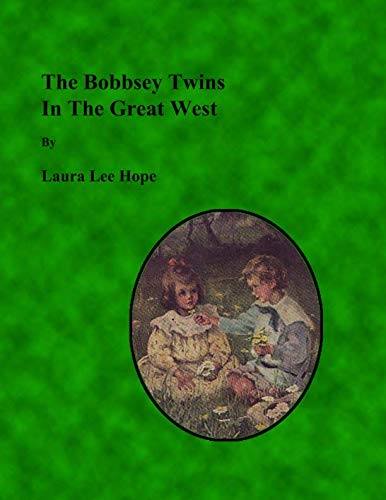 The Bobbsey Twins In The Great West (Large Print) Contemporary literature