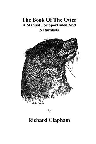 The Book of the Otter: A Manual for Sportsmen and Naturalists Contemporary literature
