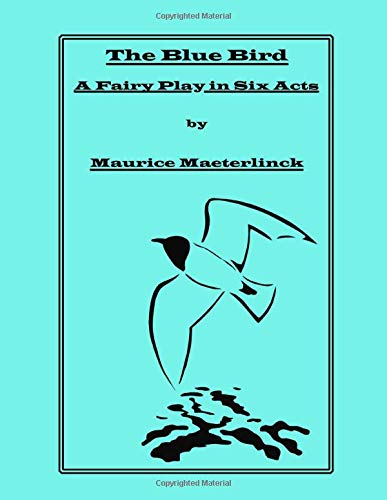 The Blue Bird: A Fairy Play in Six Acts (Large Print) Contemporary literature