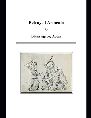 Betrayed Armenia Politics & History