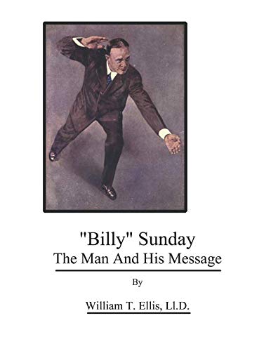 "Billy" Sunday, the man and his Message (Large Print) Religion & Esotericism