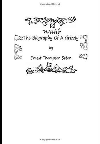 Wahb: The Biography Of A Grizzly (Large Print) Books
