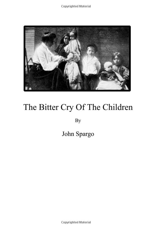 The Bitter Cry Of The Children Politics & History