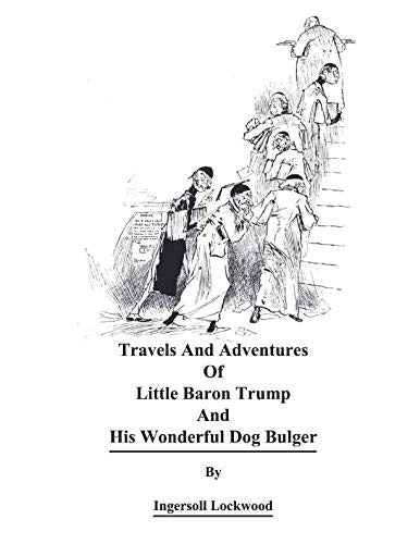 Travels And Adventures of Little Baron Trump and His Wonderful Dog Bulger (Large Print) Contemporary literature Books