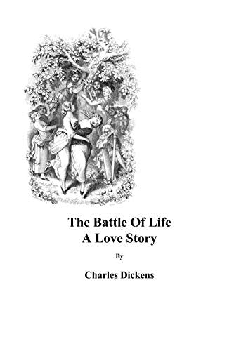 The Battle of Life A Love Story Contemporary literature