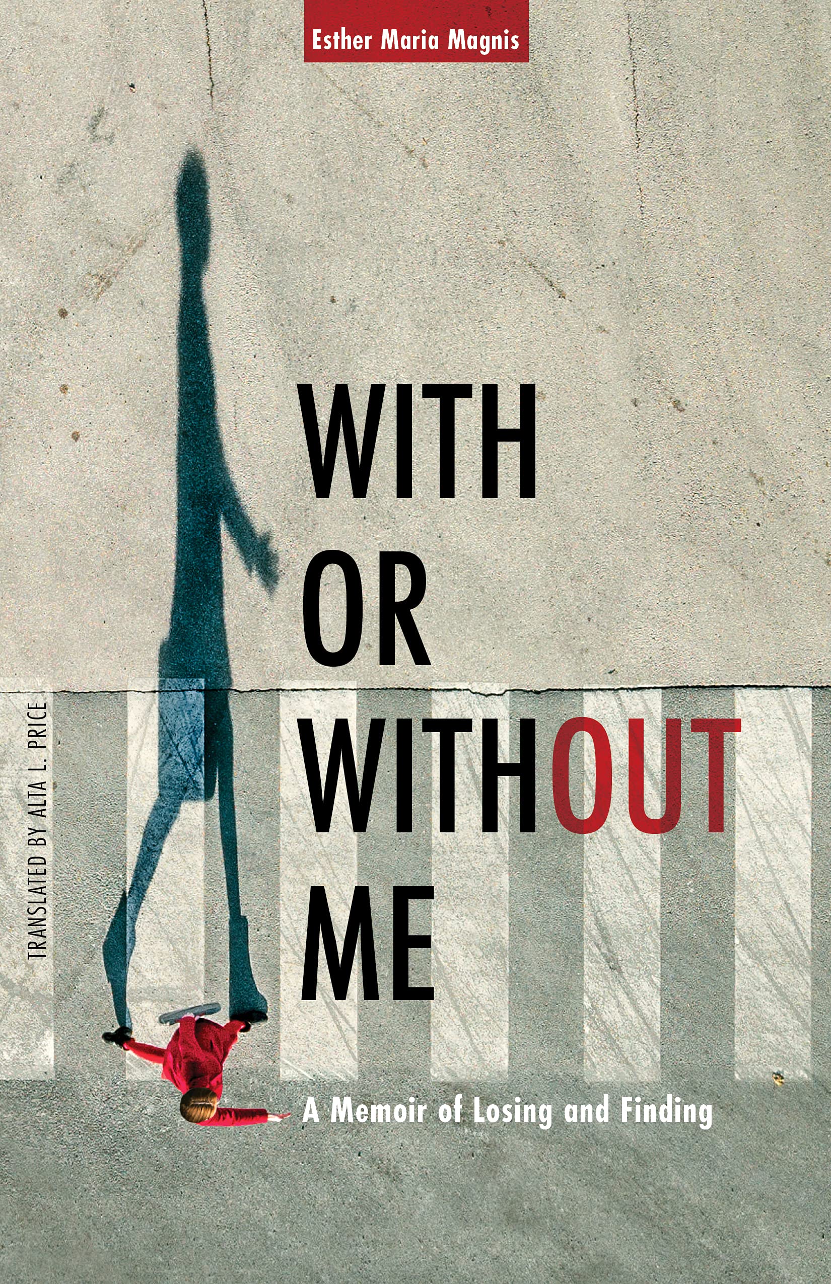 With or Without Me: A Memoir of Losing and Finding Death & Mourning
