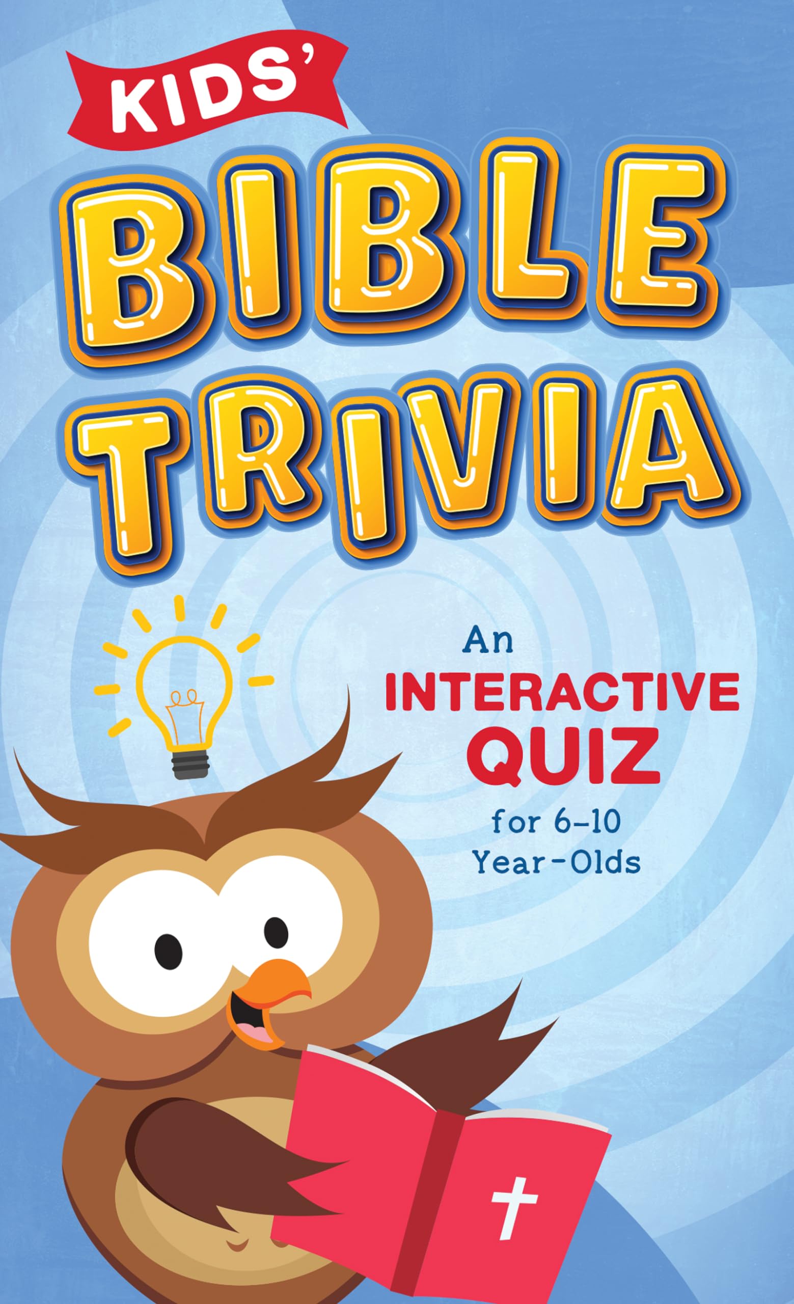 Kids' Bible Trivia: An Interactive Quiz for 6-10-Year-Olds Non-fiction