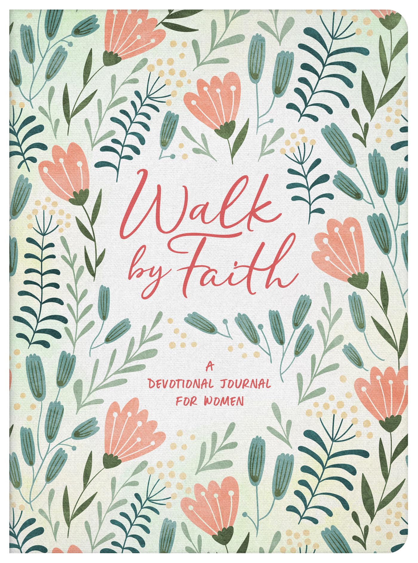 Walk by Faith: A Devotional Journal for Women Books