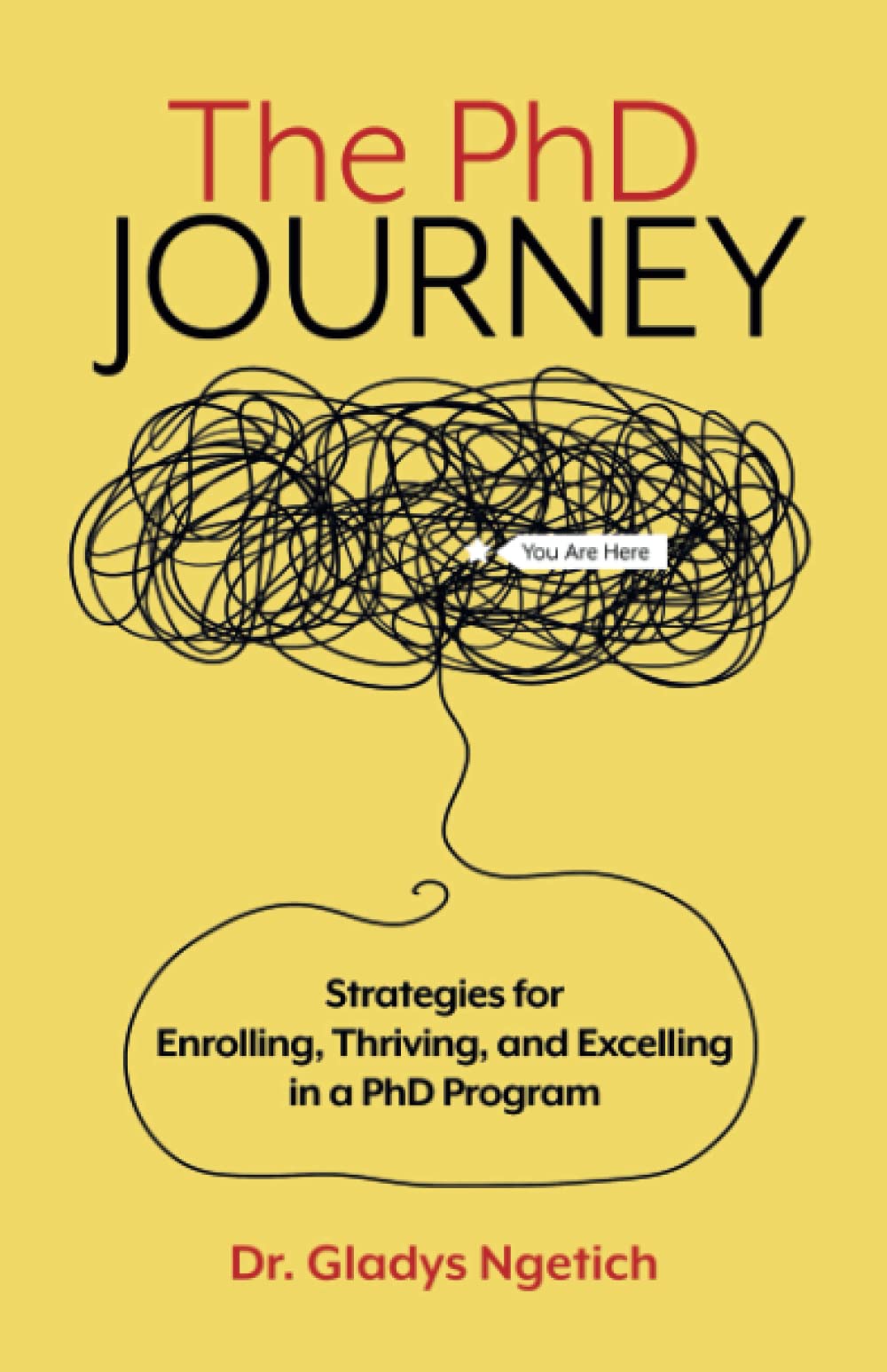 The PhD Journey: Strategies for Enrolling, Thriving, and Excelling in a PhD Program Education & Training