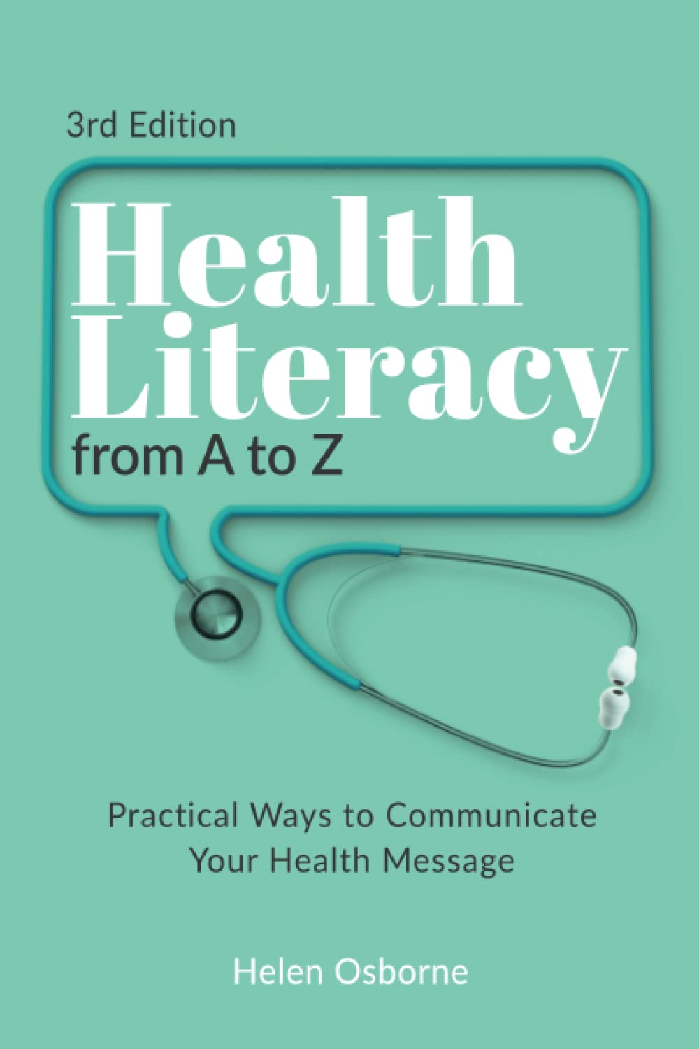 Health Literacy from A to Z: Practical Ways to Communicate Your Health Message Medicine