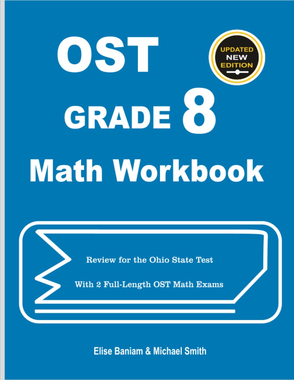OST Grade 8 Math Workbook: Review for the Ohio State Test With 2 Full-Length OST Math Exams Study Guides