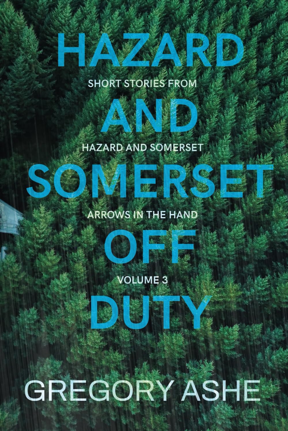 Hazard and Somerset: Off Duty Volume 3 (Hazard and Somerset: Arrows in the Hand, Band 6) LGBTQ+