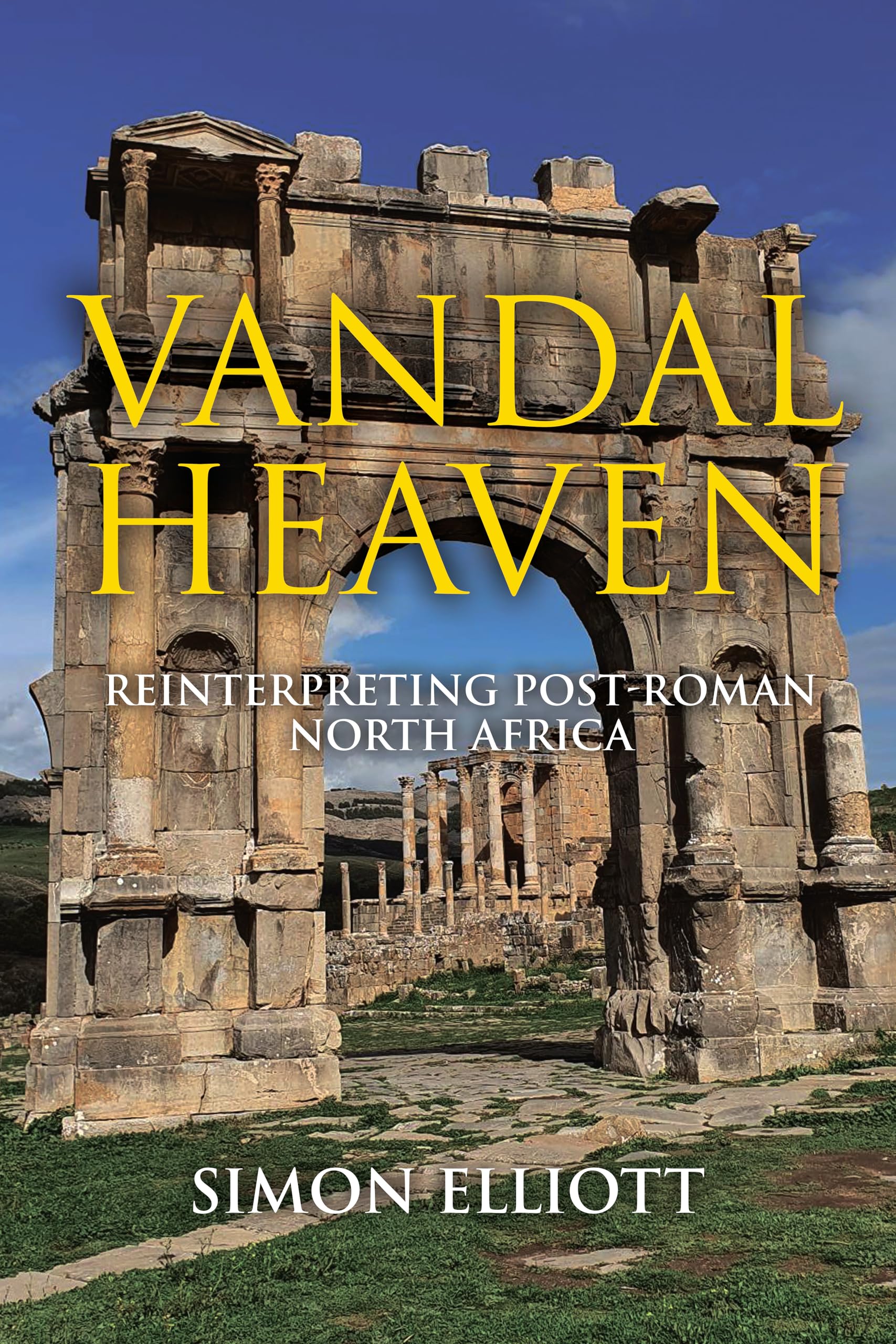 Vandal Heaven: Reinterpreting Post-Roman North Africa Politics & History