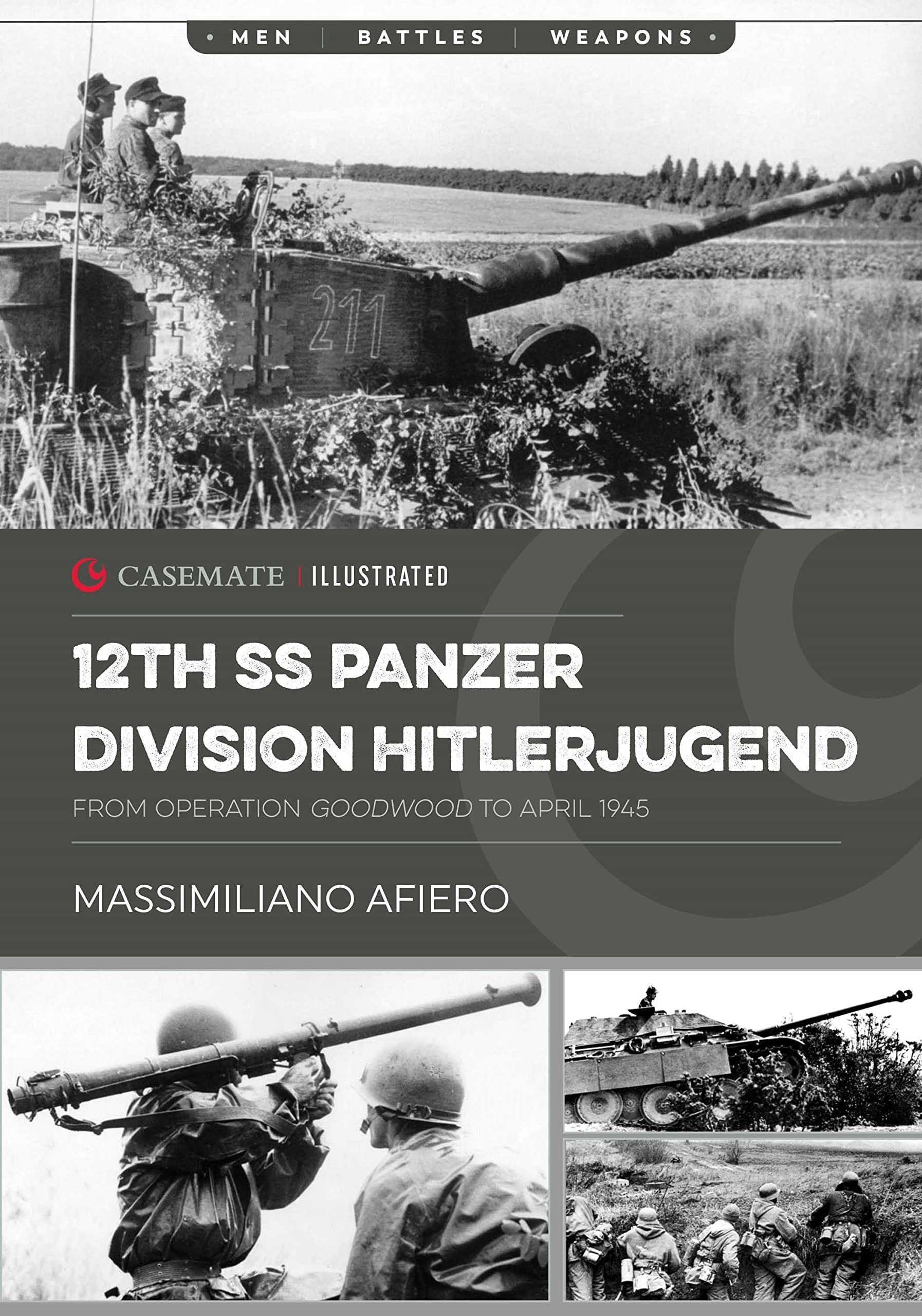 12th SS Panzer Division Hitlerjugend: Volume 2 - From Operation Goodwood to April 1945 (Casemate Illustrated, 2) Photography